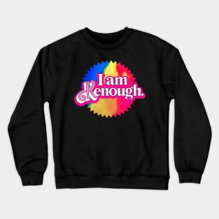 I am Kenough Crewneck Sweatshirt